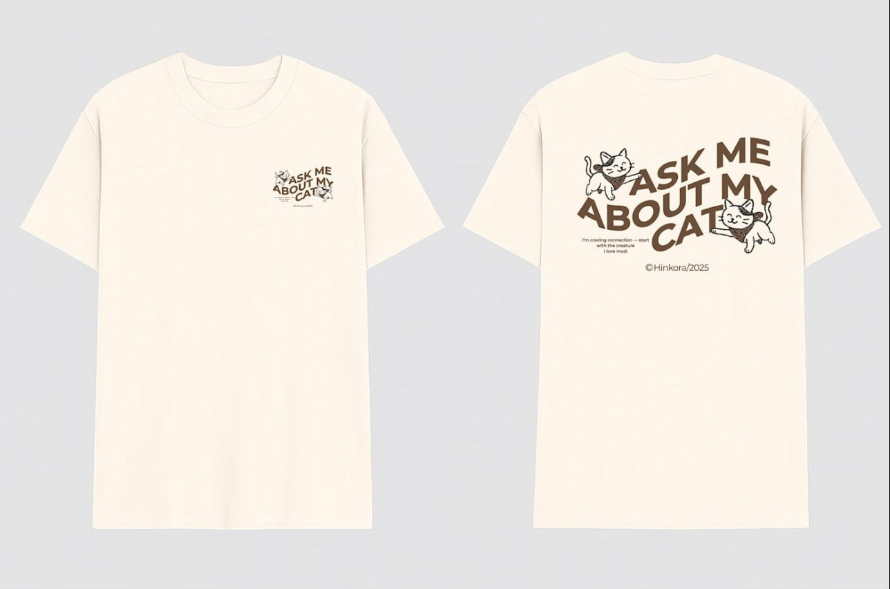 Ask Me About My Cat Tee