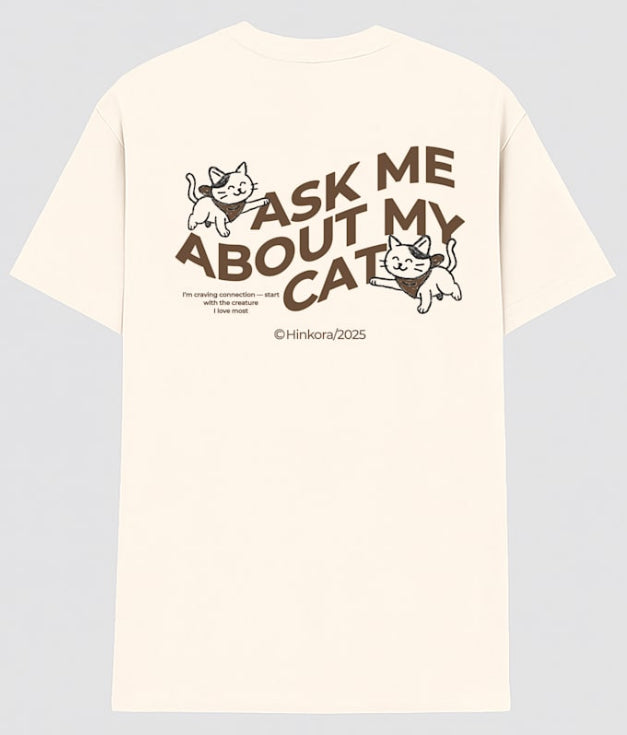 Ask Me About My Cat Tee