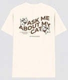 Ask Me About My Cat Tee